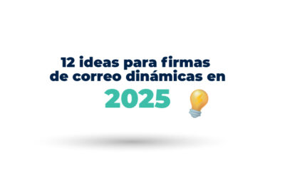 12 ideas para firmas de correo dinámicas