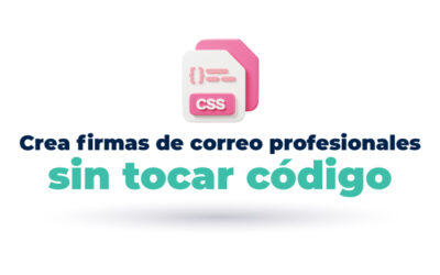 Crea firmas de correo profesionales sin tocar código